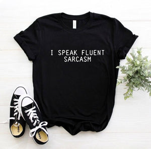 I SPEAK FLUENT SARCASM Letters Women T shirt Cotton Casual Funny tshirts For Lady Top Tee 6 Colors Drop Ship CB-3